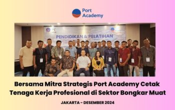 Bersama Mitra Strategis Port Academy Cetak Tenaga Kerja Profesional di Sektor Bongkar Muat 1