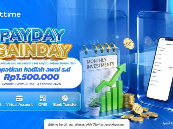 Bittime PayDay GainDay, Manfaatkan Momen Gajian untuk Memaksimalkan Potensi Investasi Aset Kripto Pengguna