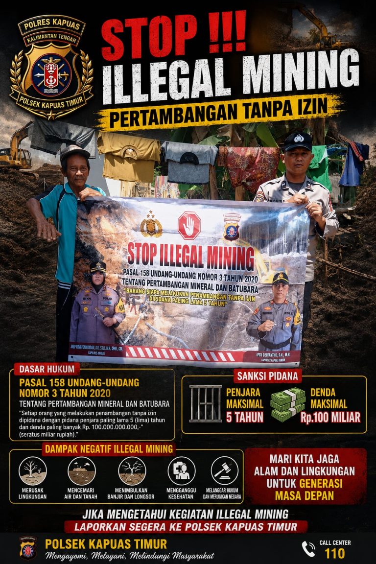 SOSIALISASI LARANGAN ILLEGAL MINING, BERTUJUAN CIPTAKAN MASYARAKAT SADAR AKAN LINGKUNGAN OLEH POLSEK KAPUAS TIMUR